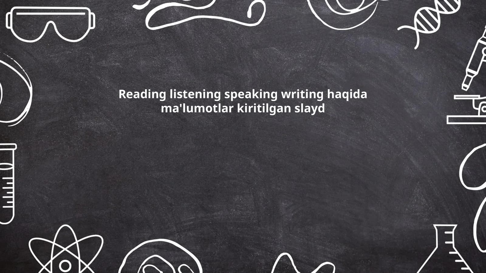 Reading listening speaking writing haqida ma'lumotlar kiritilgan slayd