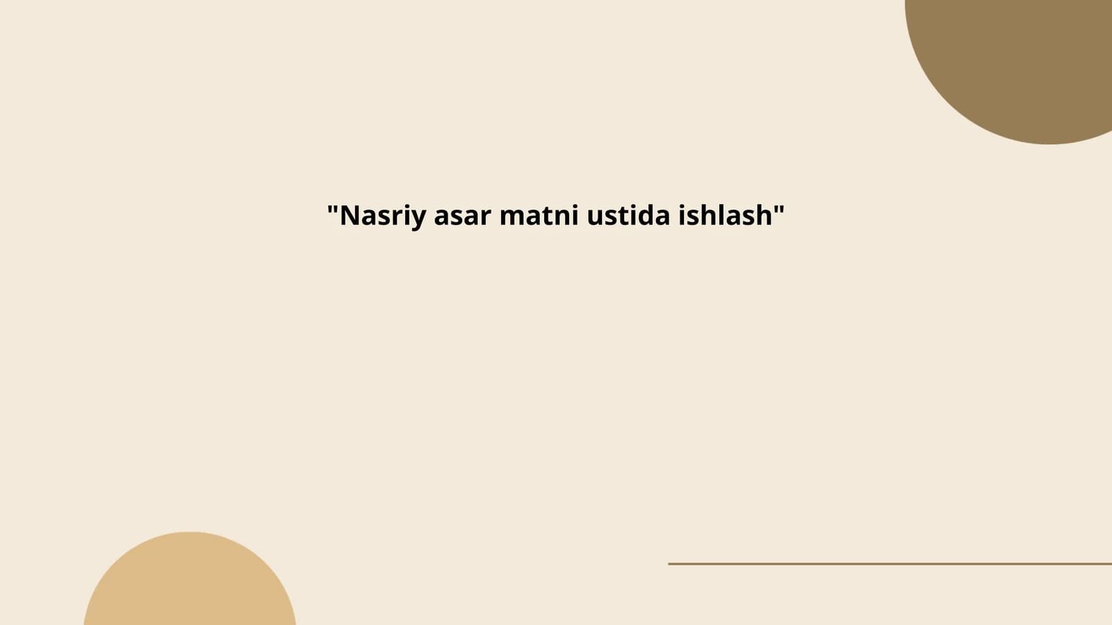 Nasriy asar matni ustida ishlash