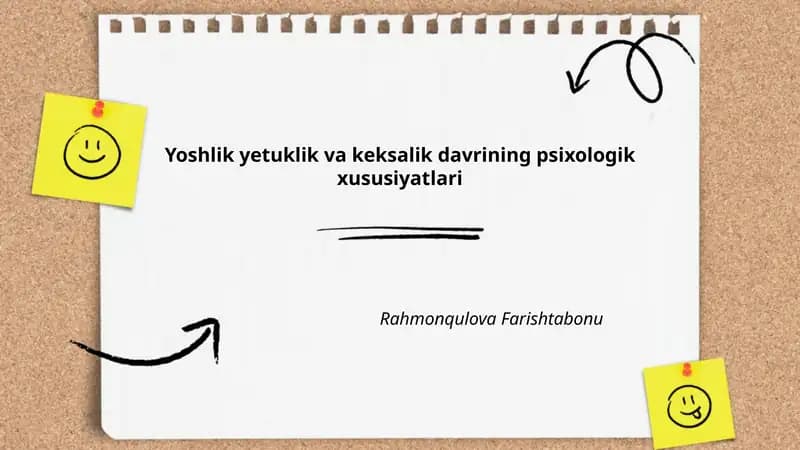 Yoshlik yetuklik va keksalik davrining psixologik xususiyatlari