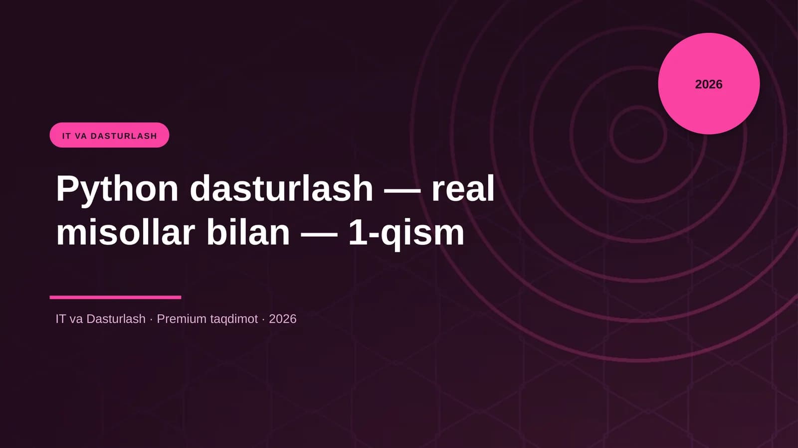 Python dasturlash — real misollar bilan — 1-qism
