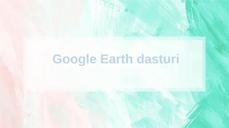 GOOGLE EARTH dasturi