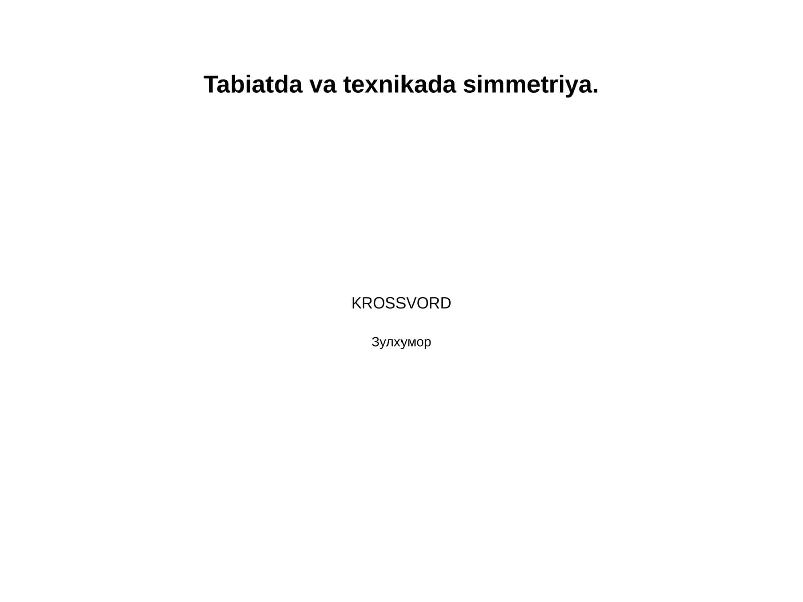 Tabiatda va texnikada simmetriya.