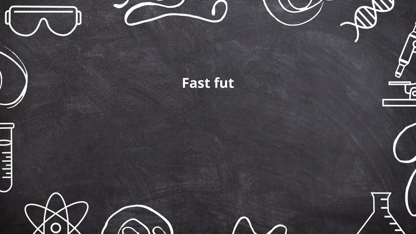 Fast fut