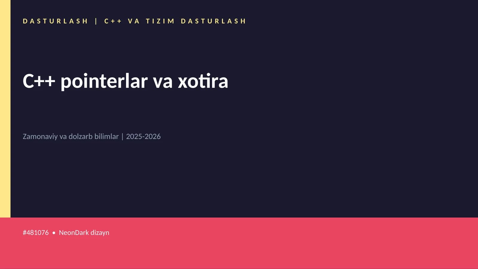 C++ pointerlar va xotira