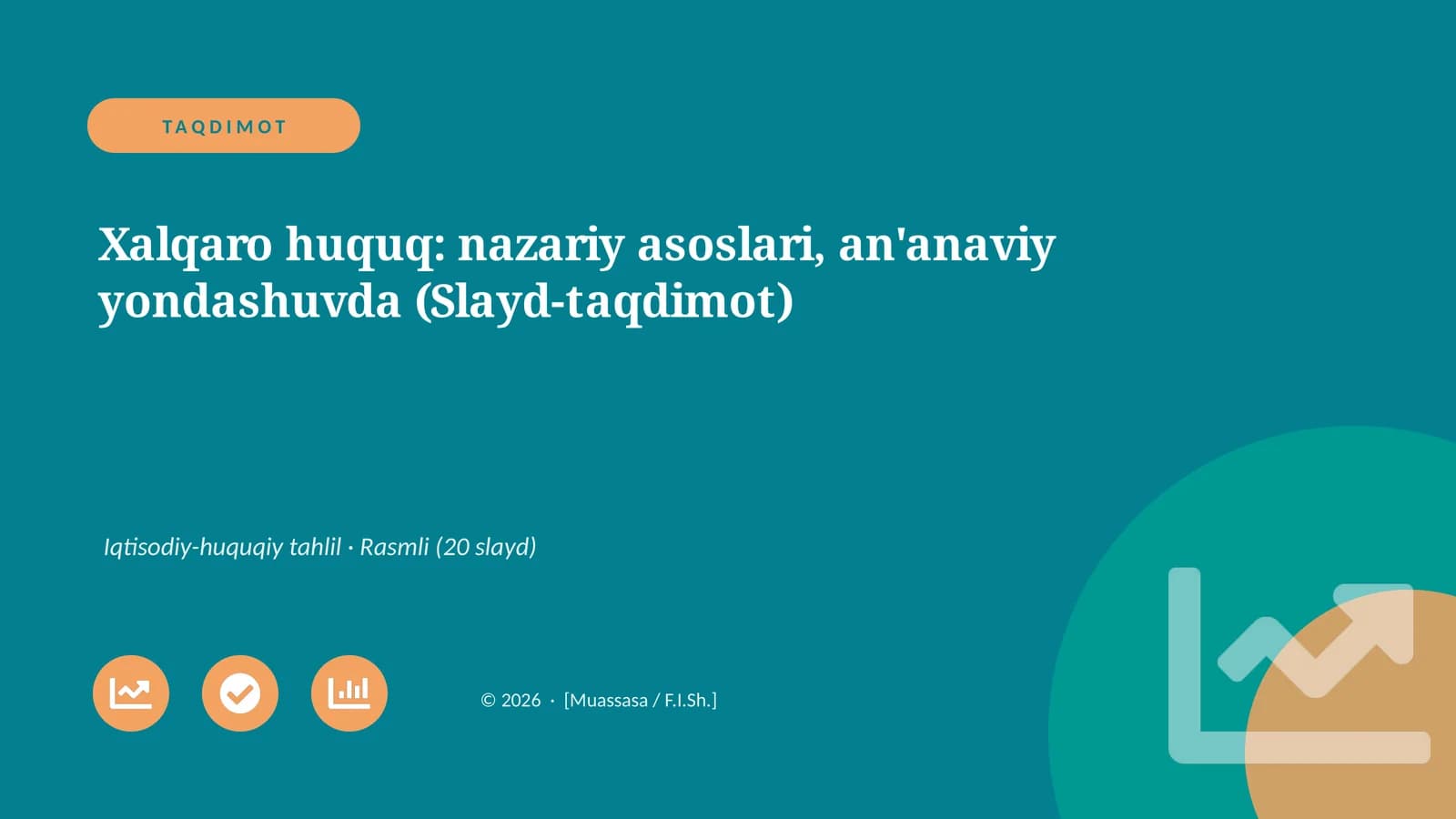 Xalqaro huquq: nazariy asoslari, an'anaviy yondashuvda (Slayd-taqdimot)