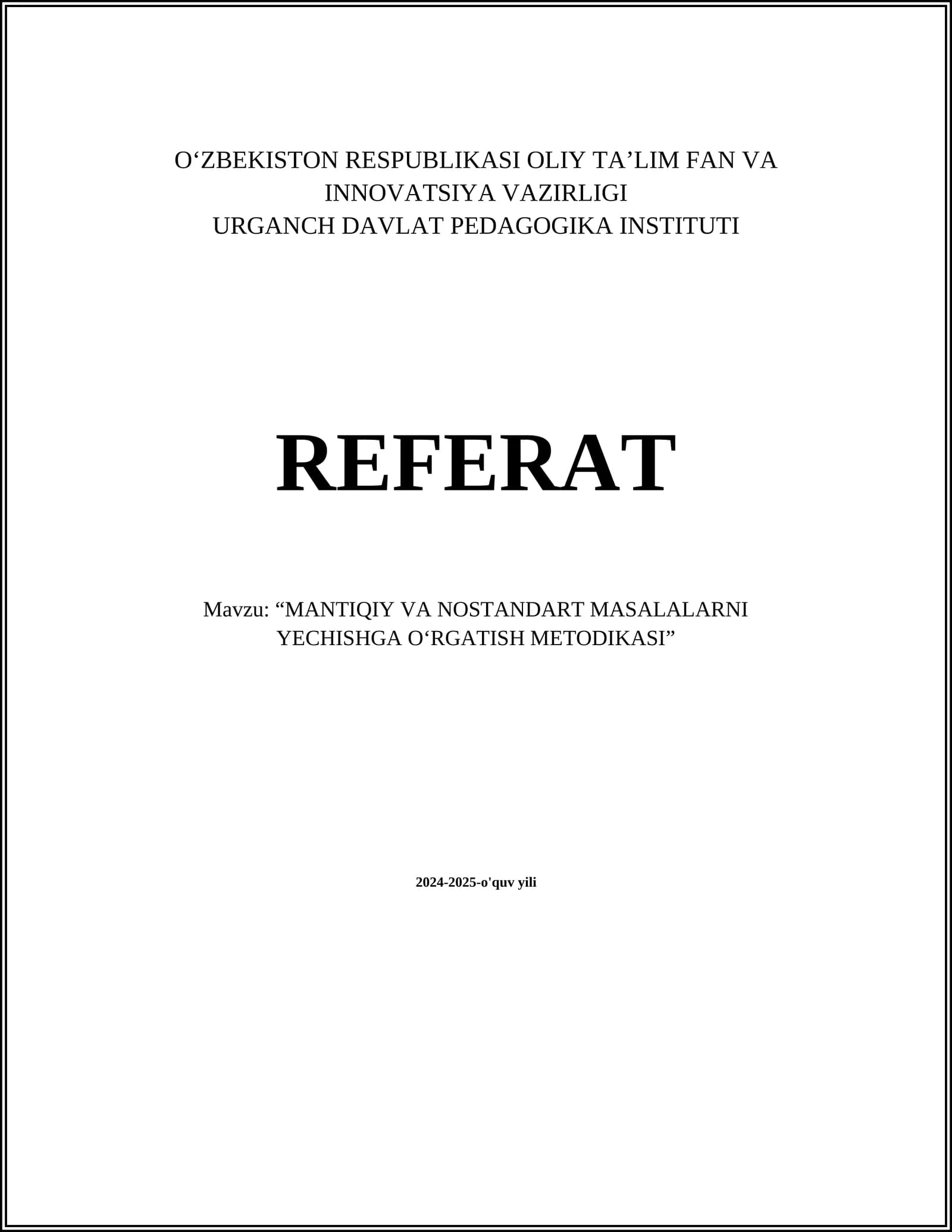 “MANTIQIY VA NOSTANDART MASALALARNI YECHISHGA O‘RGATISH METODIKASI”