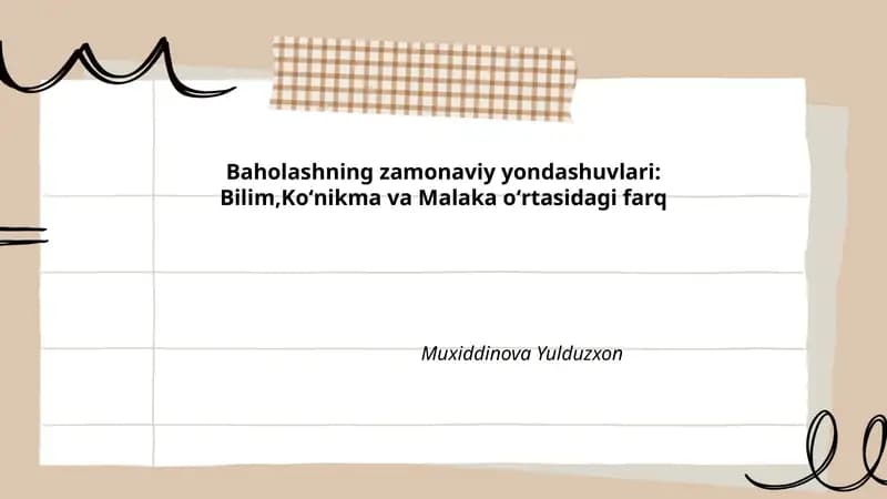 Baholashning zamonaviy yondashuvlari: Bilim, Koʻnikma va Malaka oʻrtasidagi farq