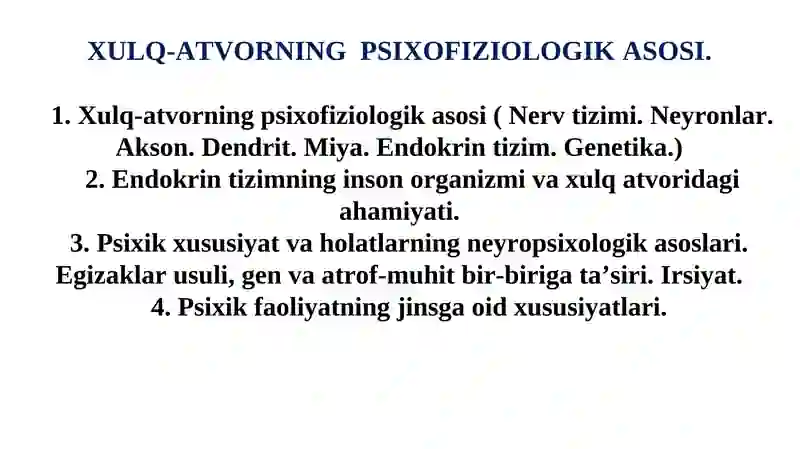 XULQ-ATVORNING  PSIXOFIZIOLOGIK ASOSI.
