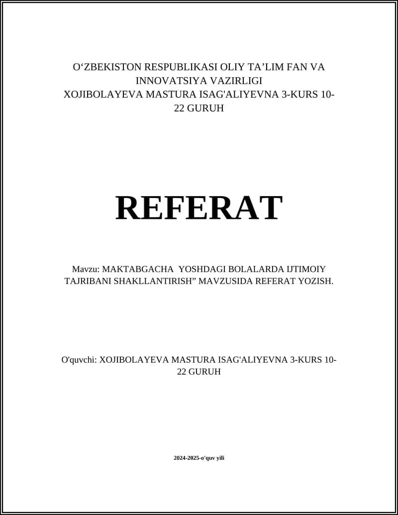 MAKTABGACHA YOSHDAGI BOLALARDA IJTIMOIY TAJRIBANI SHAKLLANTIRISH REFERAT