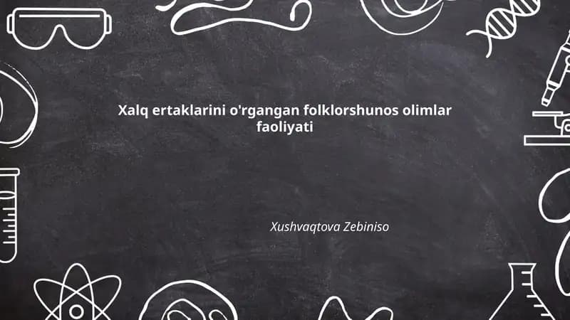 Xalq ertaklarini o'rgangan folklorshunos olimlar faoliyati