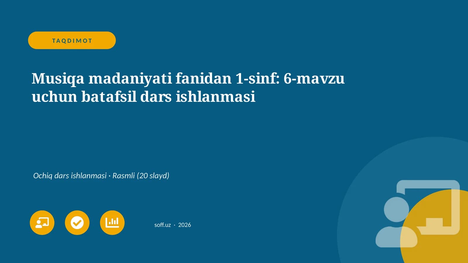 Musiqa madaniyati fanidan 1-sinf: 6-mavzu uchun batafsil dars ishlanmasi