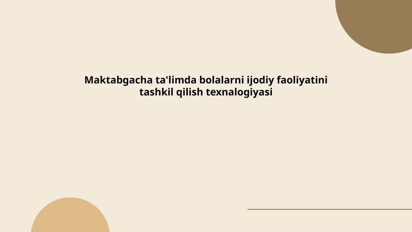 Bolalarni ijodiy faoliyatini tashkil qilish texnalogiyasi