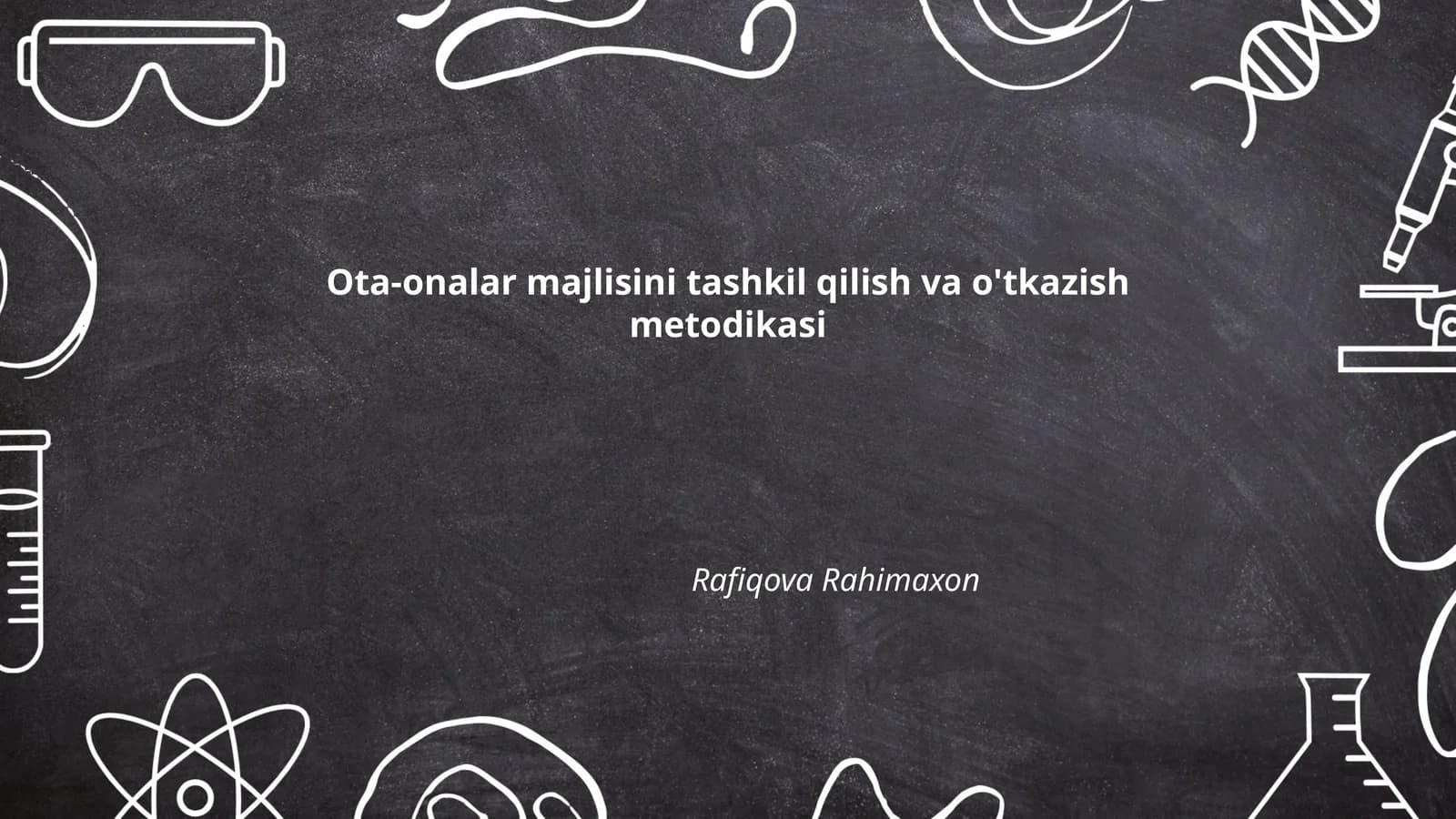 Ota-onalar majlisini tashkil qilish va o'tkazish metodikasi