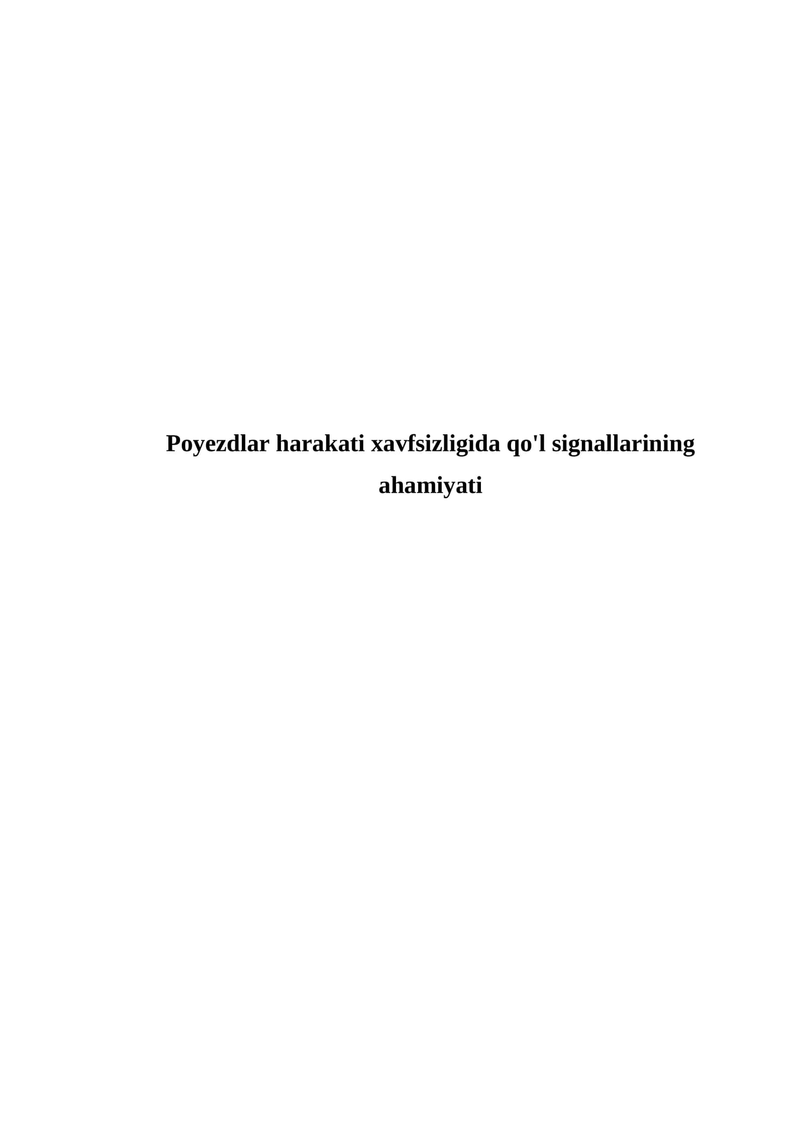 Poyezdlar harakati xavfsizligida qo'l signallarining ahamiyati