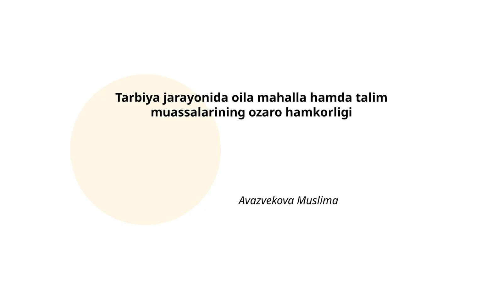 Tarbiya jarayonida oila mahalla hamda talim muassalarining ozaro hamkorligi