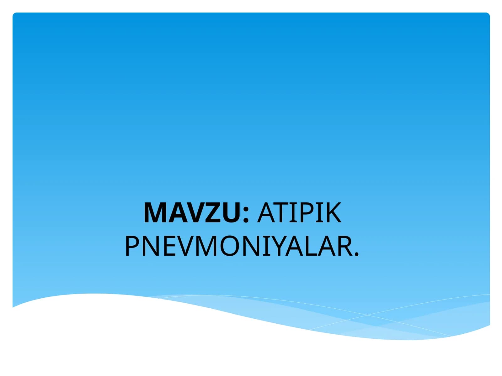 ATIPIK PNEVMONIYALAR