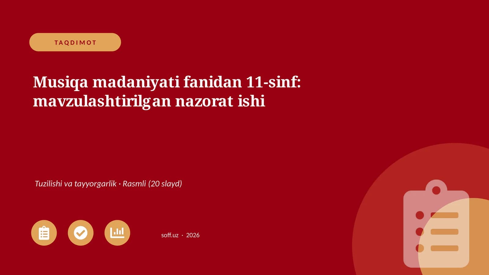 Musiqa madaniyati fanidan 11-sinf: mavzulashtirilgan nazorat ishi
