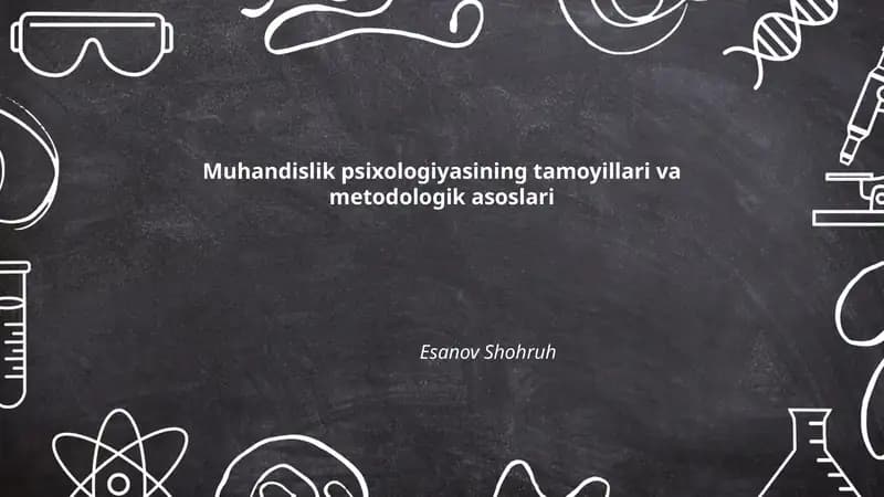 Muhandislik psixologiyasining tamoyillari va metodologik asoslari