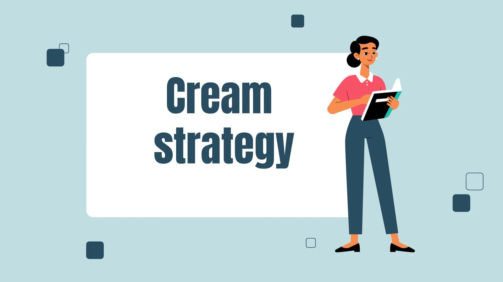 Cream strategy