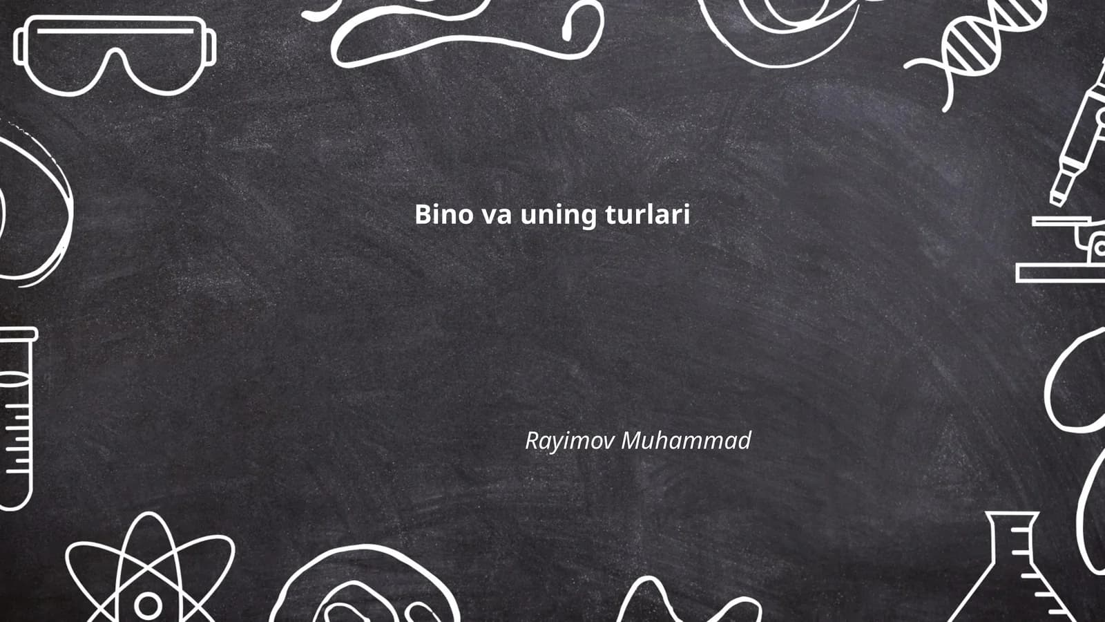 Bino va uning turlari