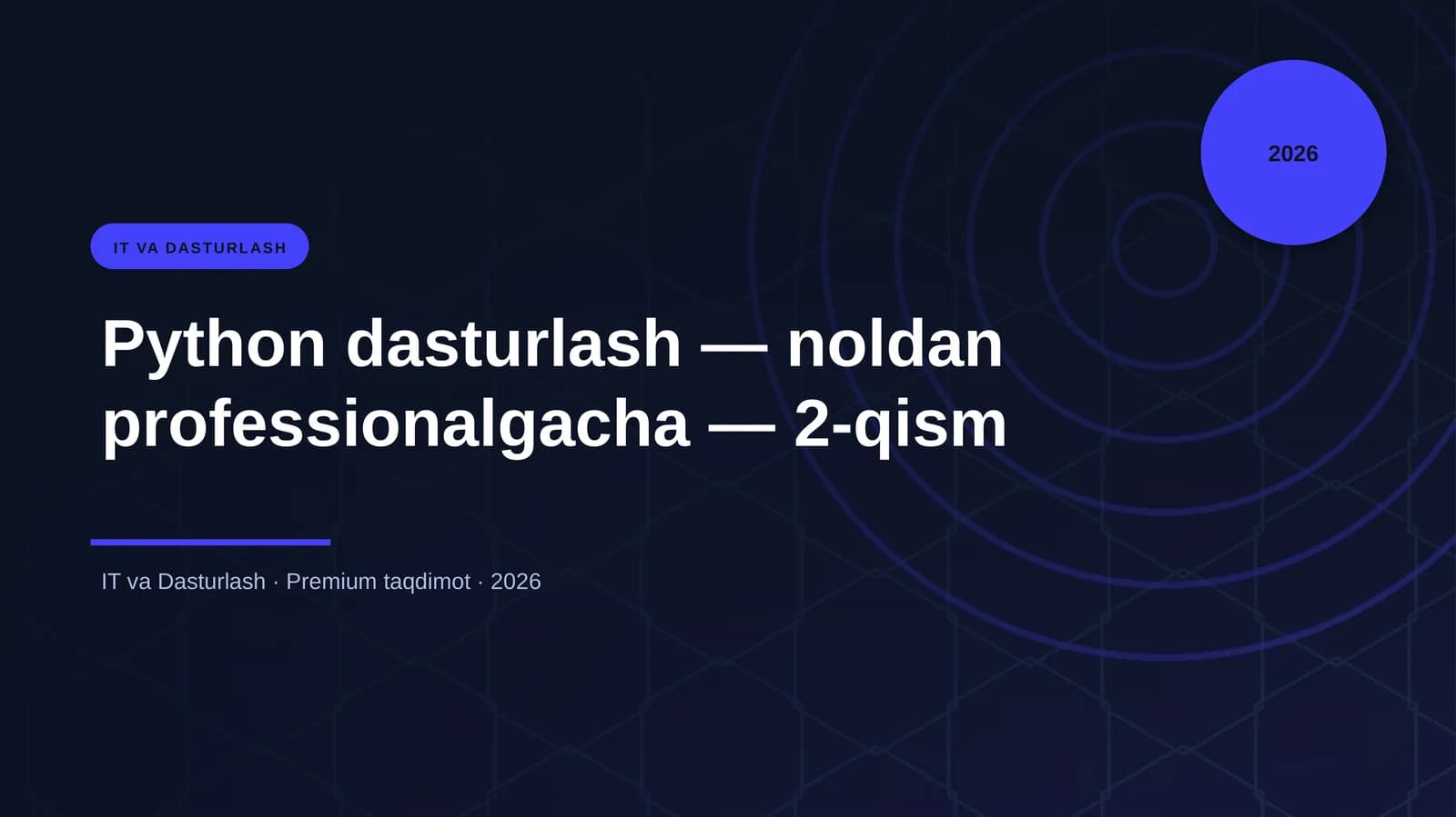 Python dasturlash — noldan professionalgacha — 2-qism