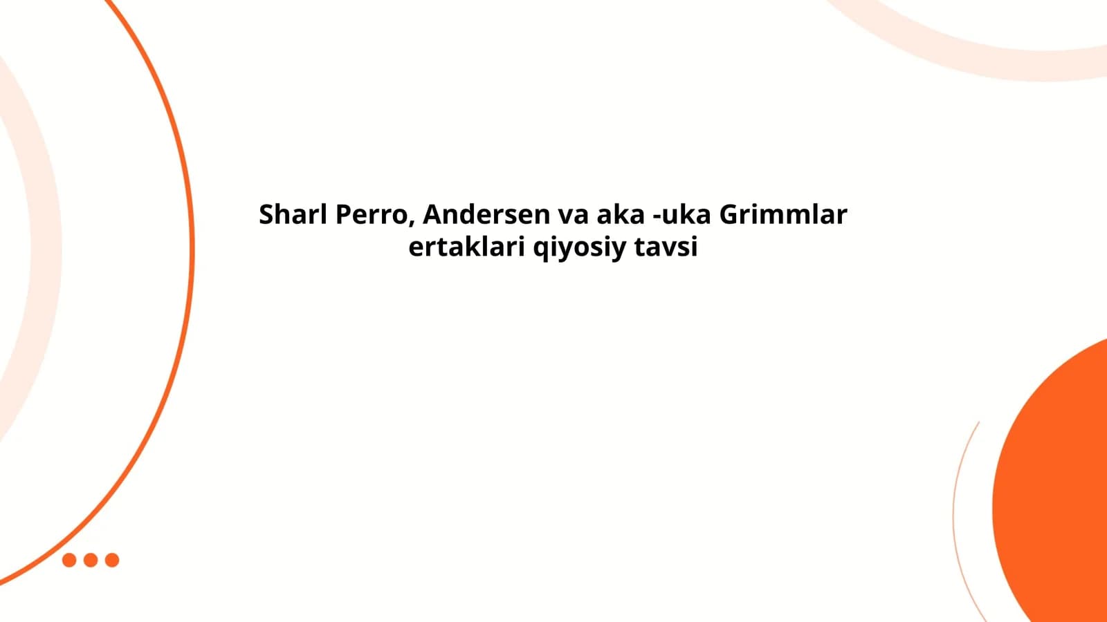 Sharl Perro va aka-uka Grimmlar ertaklarining asosiy xususiyatlari