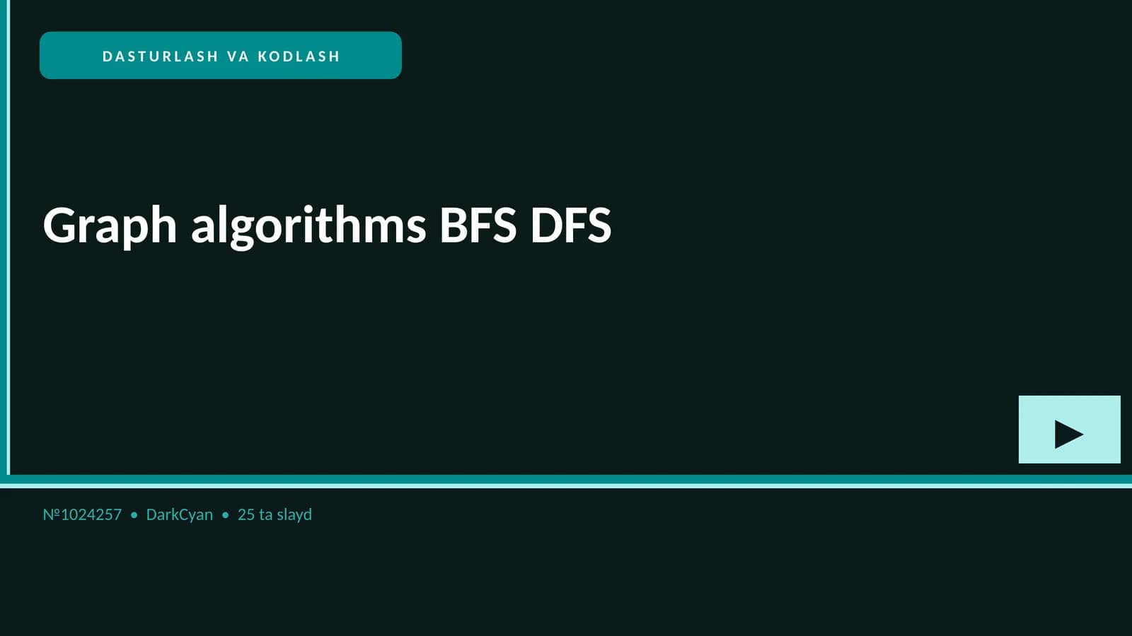 DASTURLASH VA KODLASH Graph algorithms BFS DFS