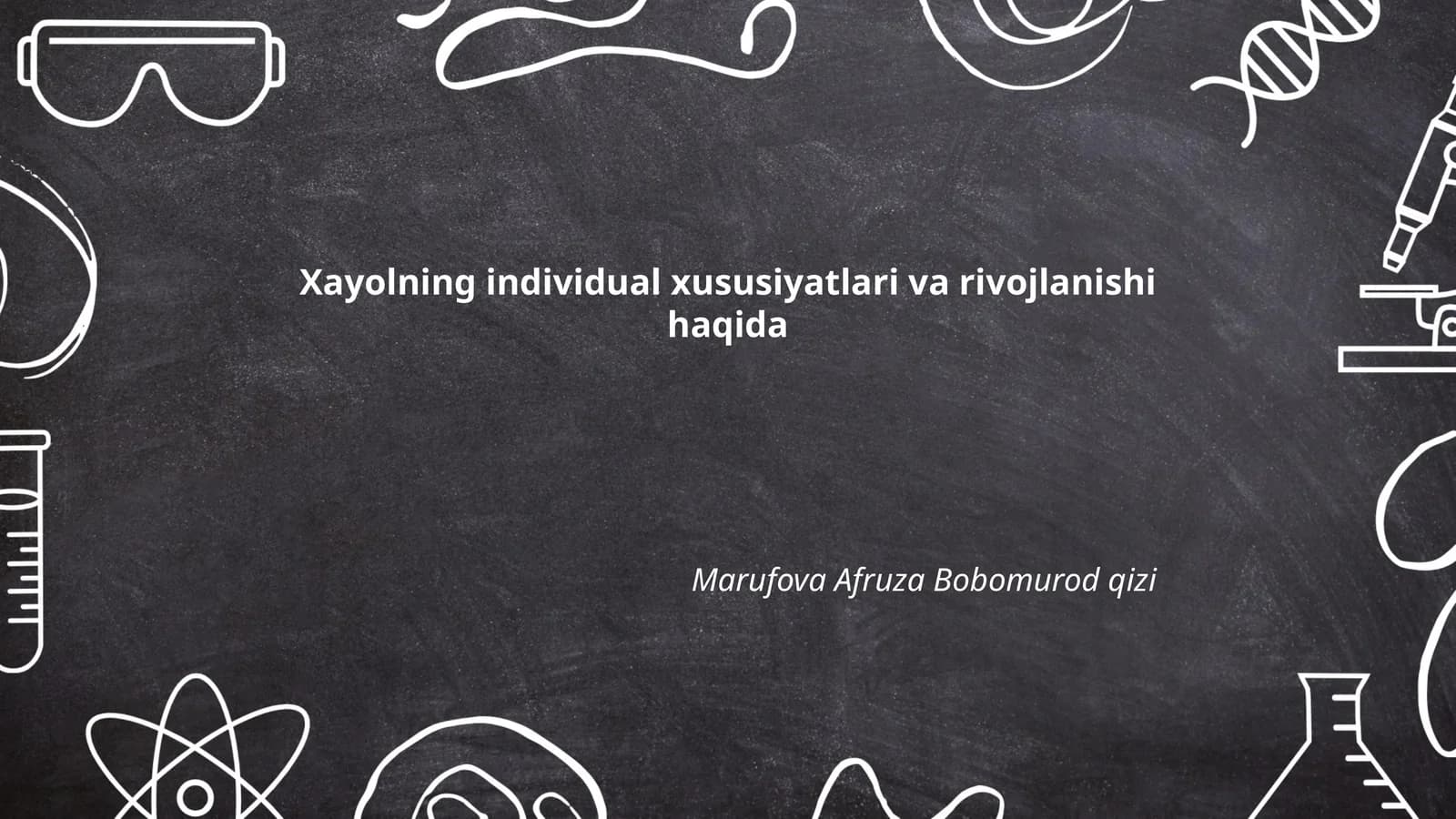 Xayolning individual xususiyatlari va rivojlanishi haqida