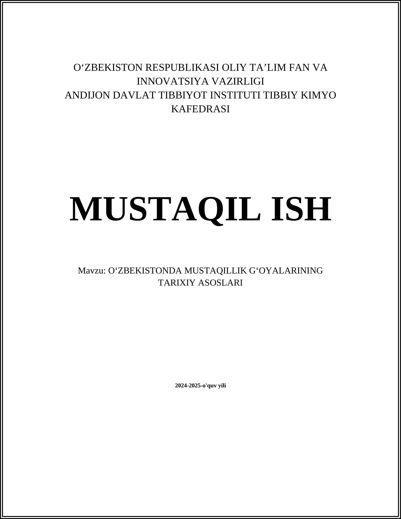O‘ZBEKISTONDA MUSTAQILLIK GʻOYALARINING TARIXIY ASOSLARI 2024-2025-o'quv yili