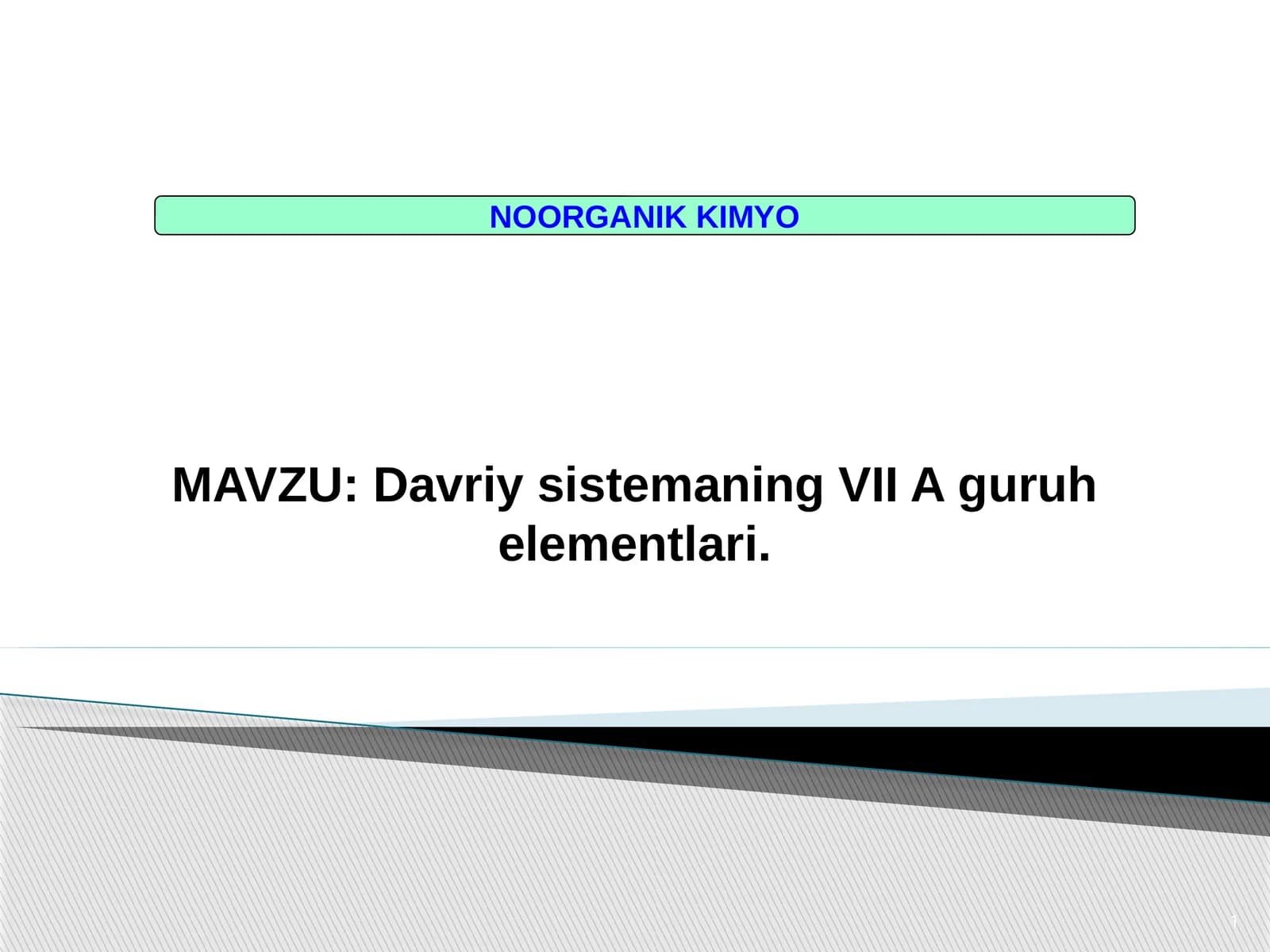 Davriy sistemaning VII Aguruh elementlari