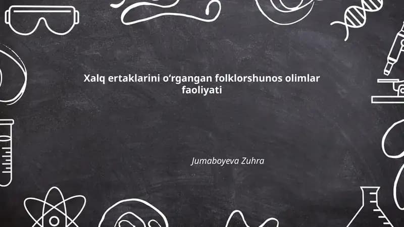 Xalq ertaklarini oʻrgangan folklorshunos olimlar faoliyati