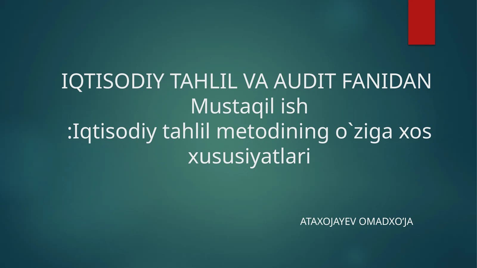 Iqtisodiy tahlil metodining o`ziga xos xususiyatlari
