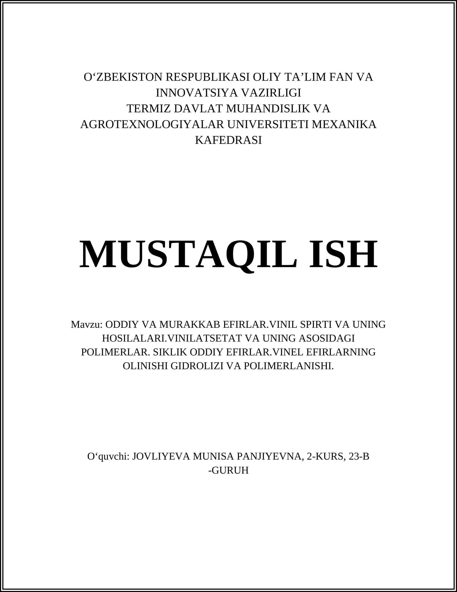 ODDIY VA MURAKKAB EFIRLAR.VINIL SPIRTI VA UNING HOSILALARI.VINILATSETAT VA UNING ASOSIDAGI POLIMERLAR. SIKLIK ODDIY EFIRLAR.VINEL EFIRLARNING OLINISHI GIDROLIZI VA POLIMERLANISHI