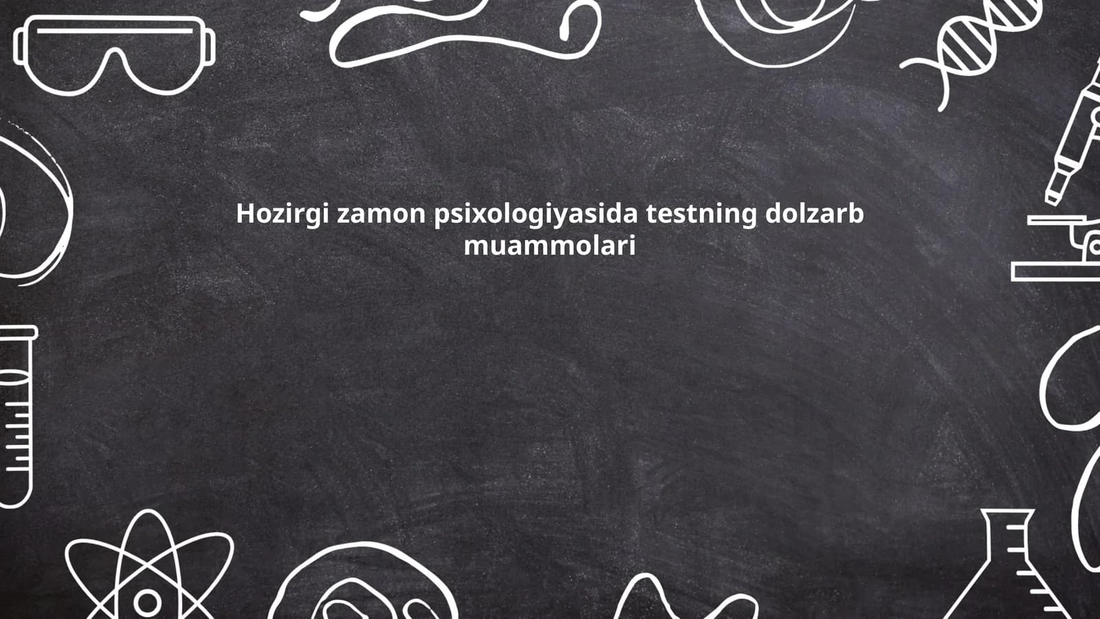 Hozirgi zamon psixologiyasida testning dolzarb muammolari