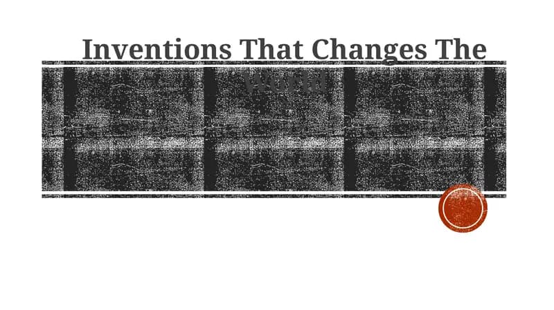 Inventions That Changes The World