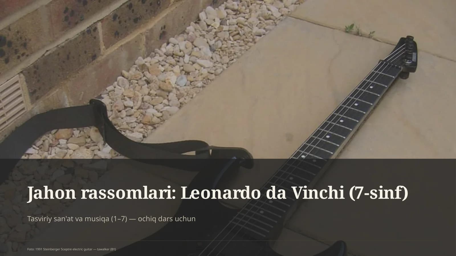 Jahon rassomlari: Leonardo da Vinchi (7-sinf)