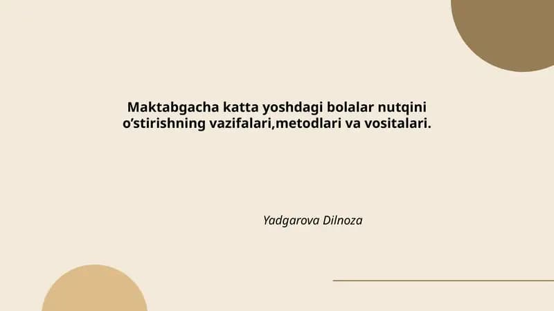 Maktabgacha katta yoshdagi bolalar nutqini o‘stirishning vazifalari,metodlari va vositalari