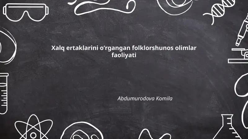 Xalq ertaklarini oʻrgangan folklorshunos olimlar faoliyati