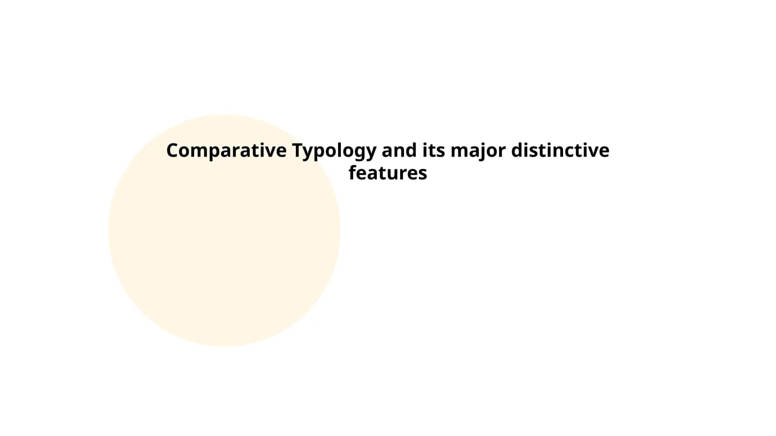 Comparative Typology and its major distinctive features