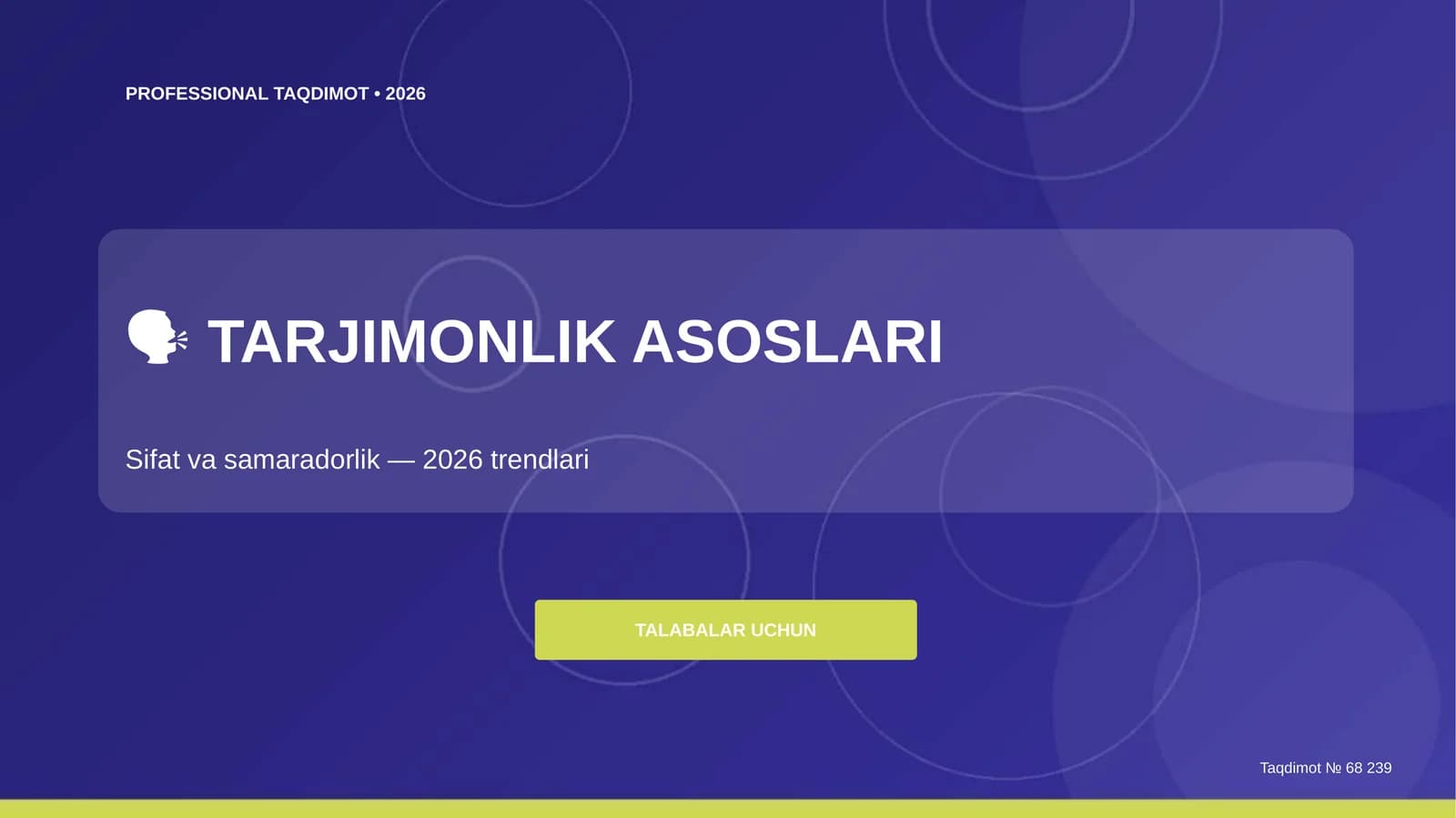 Tarjimonlik asoslari: sifat va samaradorlik (2026 trendlari)