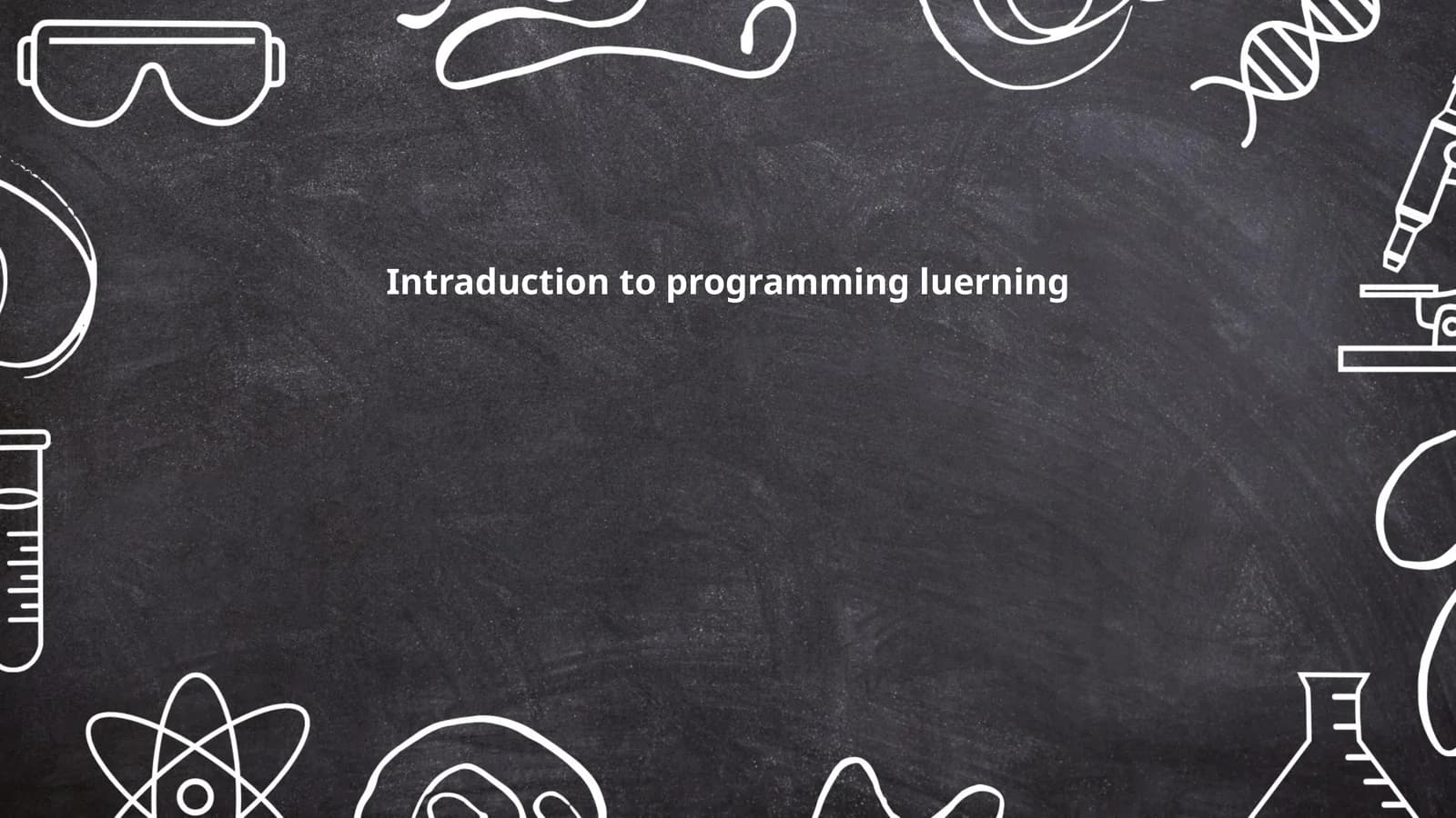 Intraduction to programming luerning