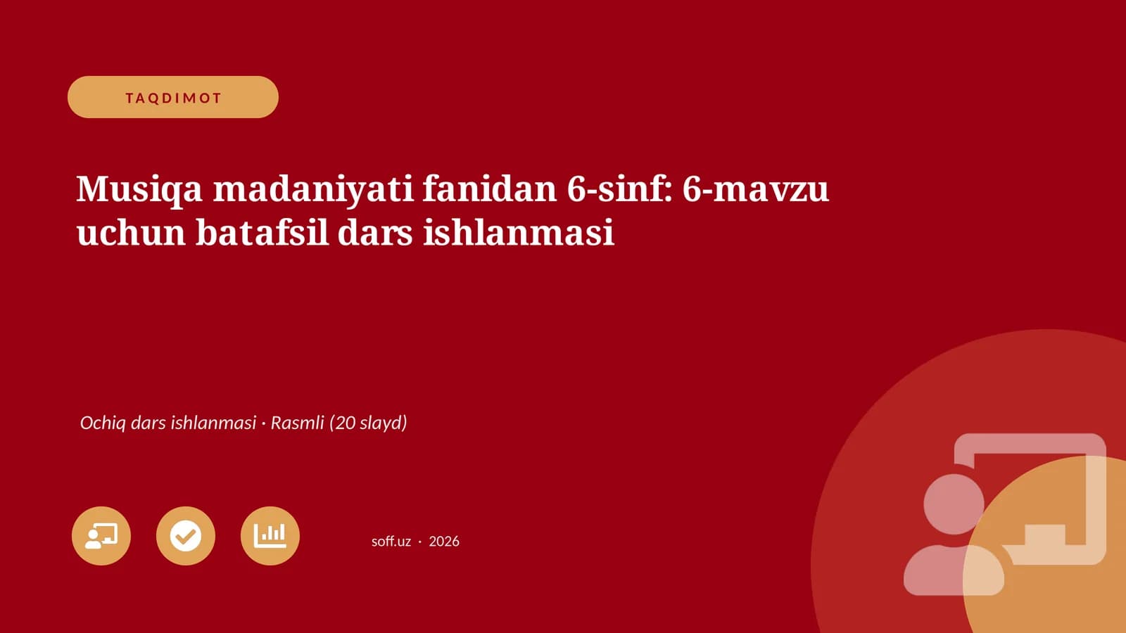 Musiqa madaniyati fanidan 6-sinf: 6-mavzu uchun batafsil dars ishlanmasi