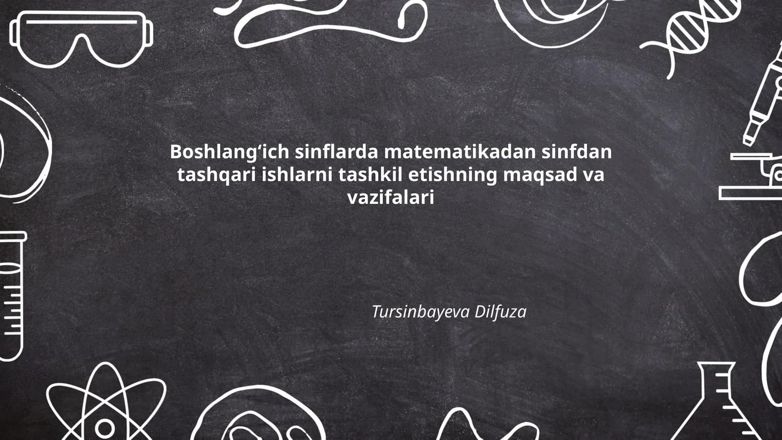 Boshlang'ich sinflarda matematikadan sinfdan tashqari ishlarni tashkil etishning maqsad va vazifalari
