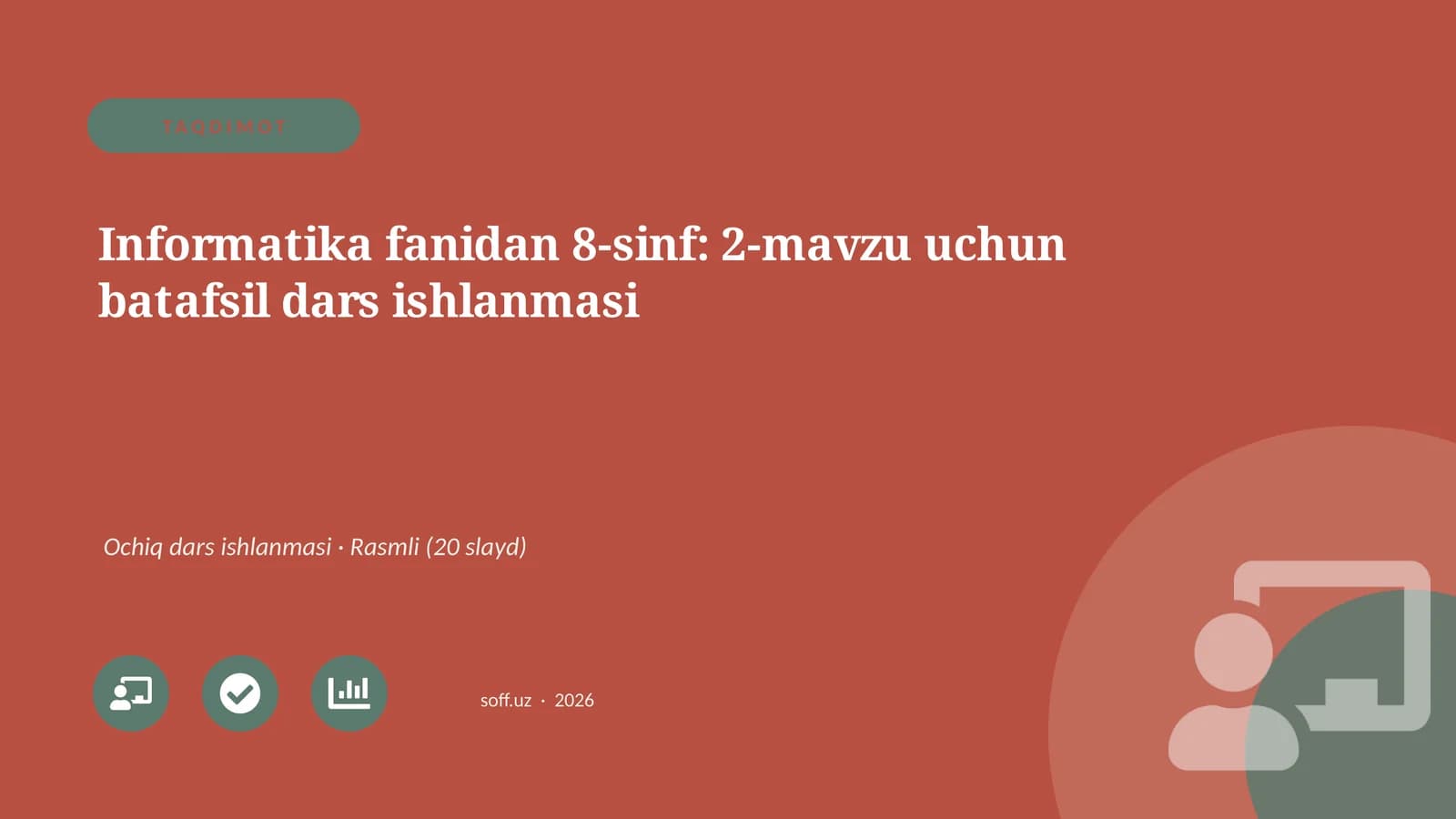 Informatika fanidan 8-sinf: 2-mavzu uchun batafsil dars ishlanmasi