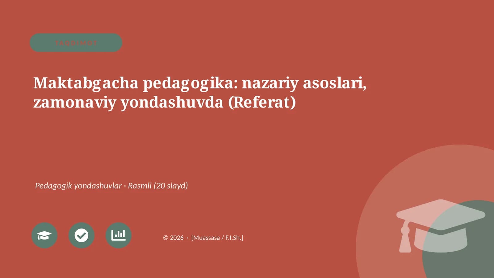 Maktabgacha pedagogika: nazariy asoslari, zamonaviy yondashuvda (Referat)