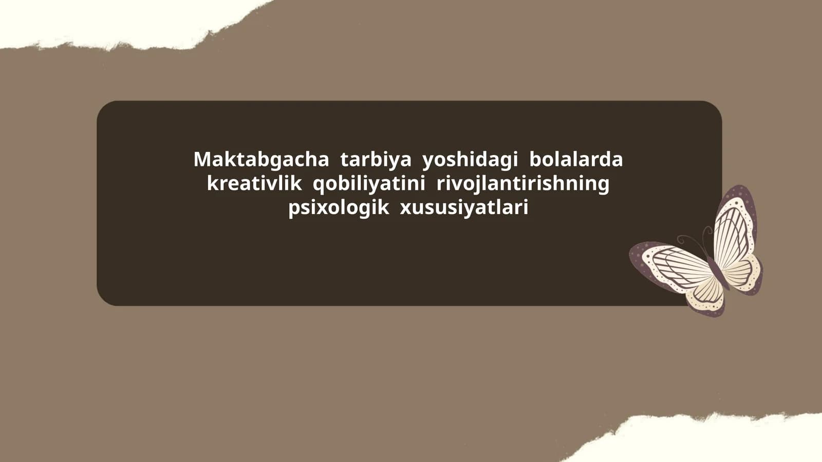 Maktabgacha tarbiya yoshidagi bolalarda kreativlik qobiliyatini rivojlantirishning psixologik xususiyatlari