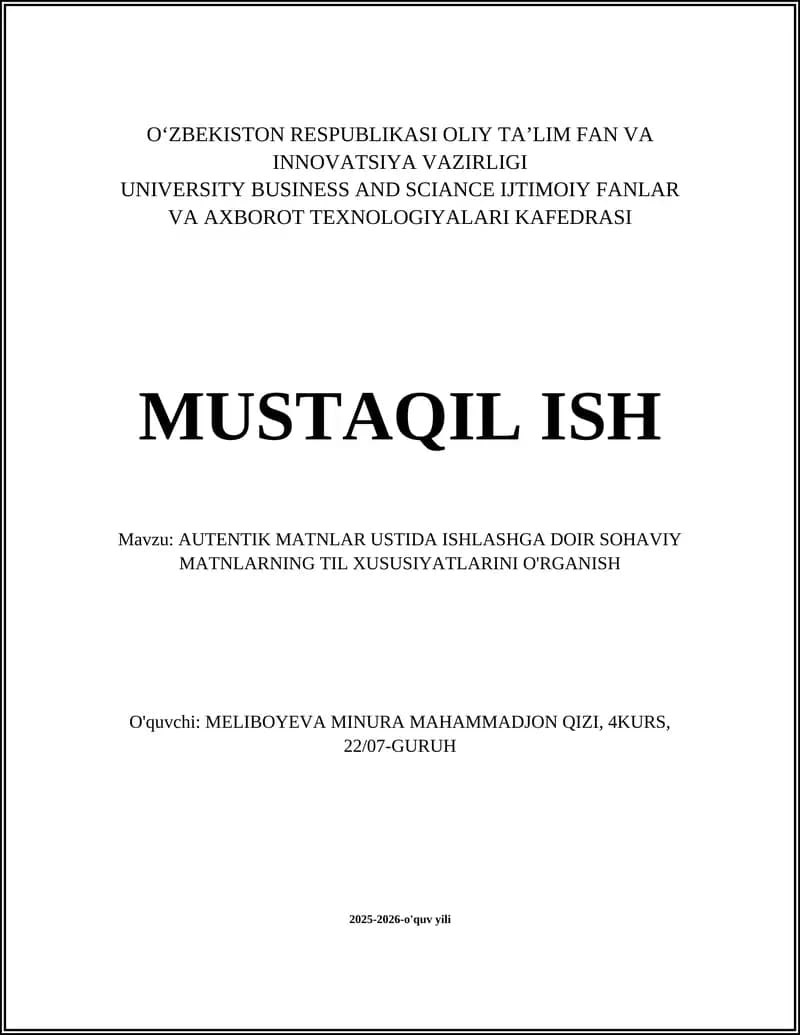 AUTENTIK MATNLAR USTIDA ISHLASHGA DOIR SOHAVIY MATNLARNING TIL XUSUSIYATLARINI O'RGANISH