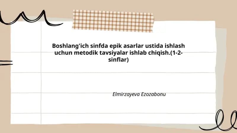 Boshlang'ich sinfda epik asarlar ustida ishlash uchun metodik tavsiyalar