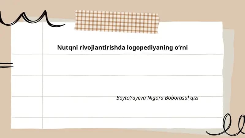 Nutqni rivojlantirishda logopediyaning o‘rni