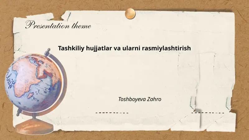 Tashkiliy hujjatlar va ularni rasmiylashtirish